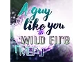 A Guy Like You Ch 3 MEP Wild Fire