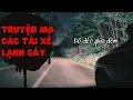 Download Lagu [TẬP 69] Những truyện ma khiếp sợ với tài xế đường dài | Bí ẩn Radio | MC Tả Từ
