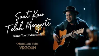 virgoun saat kau telah mengerti official lyric video 