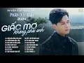 Download Lagu Giấc Mơ Không Phải Anh, Chẳng Màng Bận Tâm | Tuyển Tập Nhạc  Phan Duy Anh Cực Hay 2024