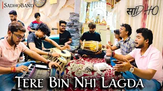 Tere Bin Nahi Lagda♥️ Full Cover By Sadho Band