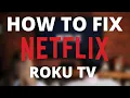 Netflix doesn t work on Roku TV SOLVED