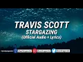 Travis Scott - STARGAZING (Lyrics)