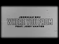 Jeremiahbgv - Where You From feat. Joey Vantes (Lyric Video)