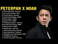 Lagu Noah x Peterpan Full Album Terbaik | Kumpulan Lagu Nostalgia Tanpa Iklan 2025