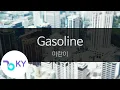 Download Lagu Gasoline - 미란이(Mirani) (KY.28774) / KY Karaoke
