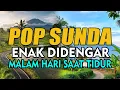 Lagu LAGU POP SUNDA LAWAS ENAK DIDENGAR DIPAGI HARI
