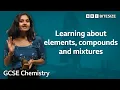 GCSE Chemistry Learning about elements compounds and mixtures Bitesize GCSE Revision