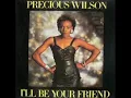 Precious Wilson - I'll be your friend