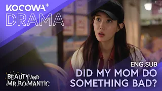 Did My Mom Do Something Bad | Beauty and Mr. Romantic EP08 | KOCOWA+