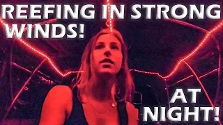 Reefing in Strong Winds at Night! – S5:E07