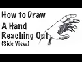 How to Draw a Hand Reaching Out Side View