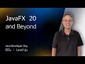 JavaFX 20 and Beyond