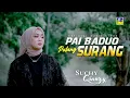 Download Lagu Lagu Minang Terbaru 2022 - Suchy Qianzy - Pai Baduo Pulang Surang (Official Video)
