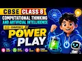 Chapter 2 - Power Play CBSE Class 8 Computational Thinking and Artificial Intelligence