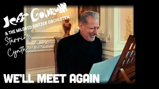 jeff goldblum u0026 the mildred snitzer orchestra with cynthiaerivo well meet again lyric video 