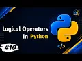 Logical Operators in Python Explained AND OR NOT Python Complete Course