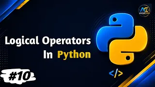 Logical Operators in Python Explained AND OR NOT Python Complete Course