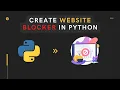 Website Blocker in Python Python Project - No Talking Python project to create a website blocker