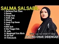 Download Lagu Salma Salsabil Full Album Terbaru 2025 | Spesial Album Berharap Pada Timur | Paling Enak Didengar 🎵