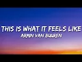 Download Lagu Armin van Buuren -This Is What It Feels Like (Lyrics) ft. Trevor Guthrie