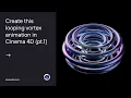 Looping vortex animation in Cinema 4D part 1