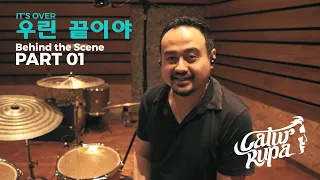 Download IT'S OVER 우린 끝이야 Behind the Scene PART 1 | Proses Rekaman CATUR RUPA (Drum) MP3