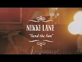 Nikki Lane | Send the Sun