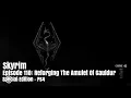 Skyrim - Episode 110 Reforging The Amulet Of Gauldur