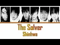 Shinhwa (신화) - The Solver (해결사) [Color coded Han/Rom/Eng]