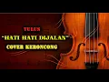 Download Lagu HATI - HATI DIJALAN  Cover Keroncong