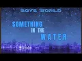 Download Lagu boys world - something in the water (lyrics)