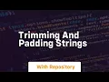 Trimming and padding strings