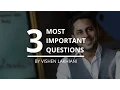 The 3 Most Important Questions to Ask Yourself