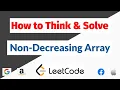 Non-Decreasing Array - How to Think and Solve Leetcode