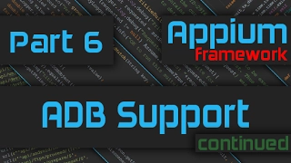 Adding ADB Support to our Framework Advanced Appium Tutorial - 6 Java