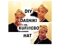 DIY DASHIKI KUFI FILA HAT AFRICAN PRINT 2