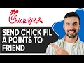 HOW TO SEND CHICK FIL A POINTS TO FRIEND EASY