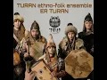 ER TURAN - Turan Ethno-Folk Ensemble