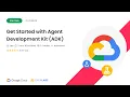 Get Started with Agent Development Kit ADK GenAI Complete Guide