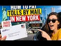 How to pay tolls by mail in New York