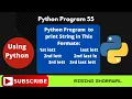 Python program that takes two strings from the user and displays the smaller string in single line