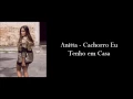 Download Lagu Anitta - Cachorro Eu Tenho Em Casa (Letra)