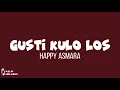 Download Lagu Happy Asmara - Gusti Kulo Los | Lirik lagu terbaru