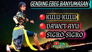 Download GENDING EBEG FULL BASS||MP3 EBEG BANYUMASAN|KULU KULU|SIGRO SIGRO|DAWET AYU MP3