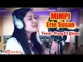Download Lagu MIMPI Erie Susan - Cover Nung Ul Qisma