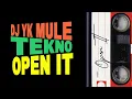 Lagu DJ YK Mule x Tekno - Open It (Official Audio)