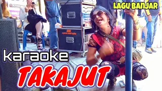 Download TAKAJUT(versi remix)lagu banjar karaoke#lagubanjar#takajut#karaoke MP3
