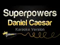Download Lagu Daniel Caesar - Superpowers (Karaoke Version)