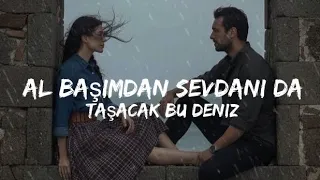 طريقه نطق اغنيه Al Başımdan Sevdanı Da Taşacak Bu Deniz من مسلسل هذا البحر سوف يفيض 